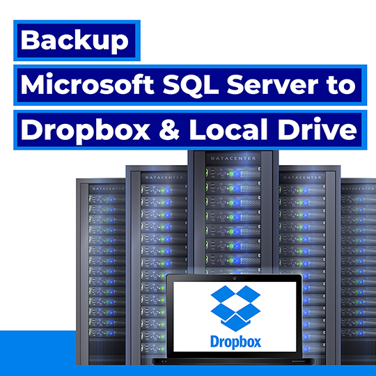 How to backup Microsoft SQL Server to Dropbox and Local Drive