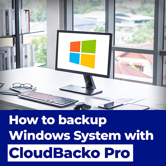 How to backup Windows System with CloudBacko Pro