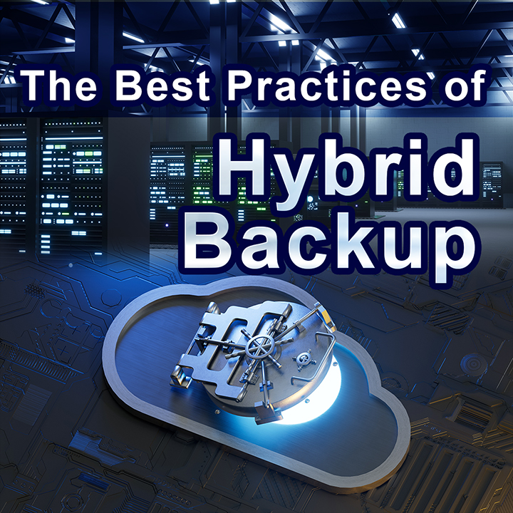 The Best Practices of Hybrid Backup