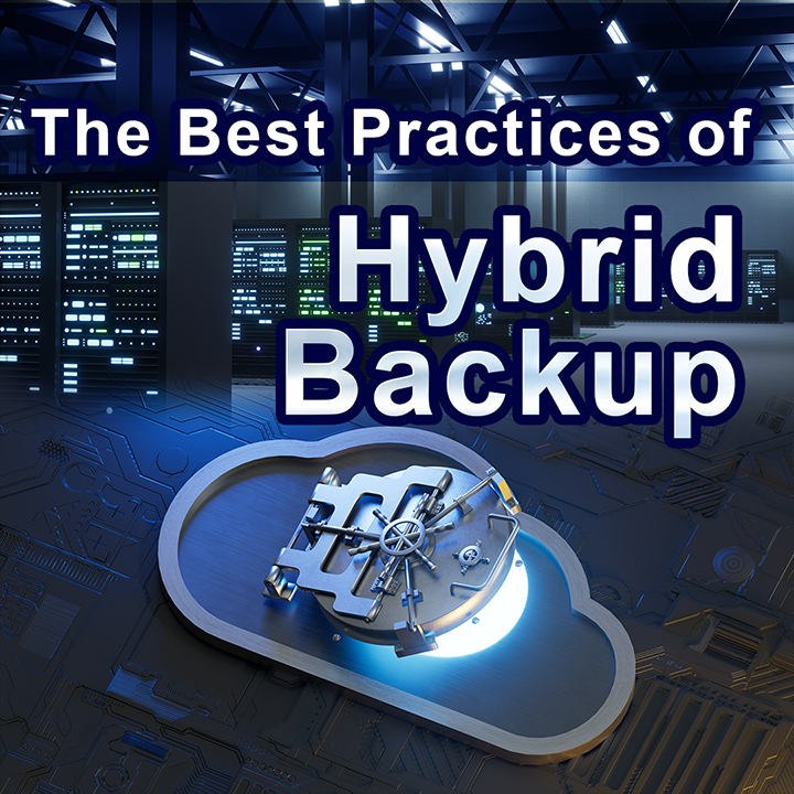 The Best Practices of Hybrid Backup