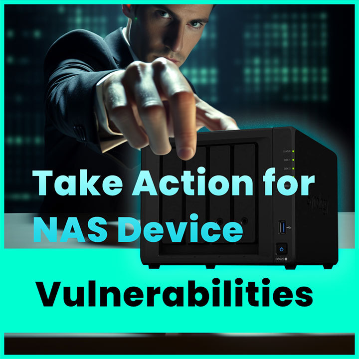 Take Action for NAS Device Vulnerabilities 