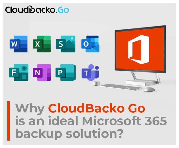 Why CloudBacko Go is an ideal Microsoft 365 backup solution? CloudBacko Go | Cloud Backup & Recovery Solutions | Only $1