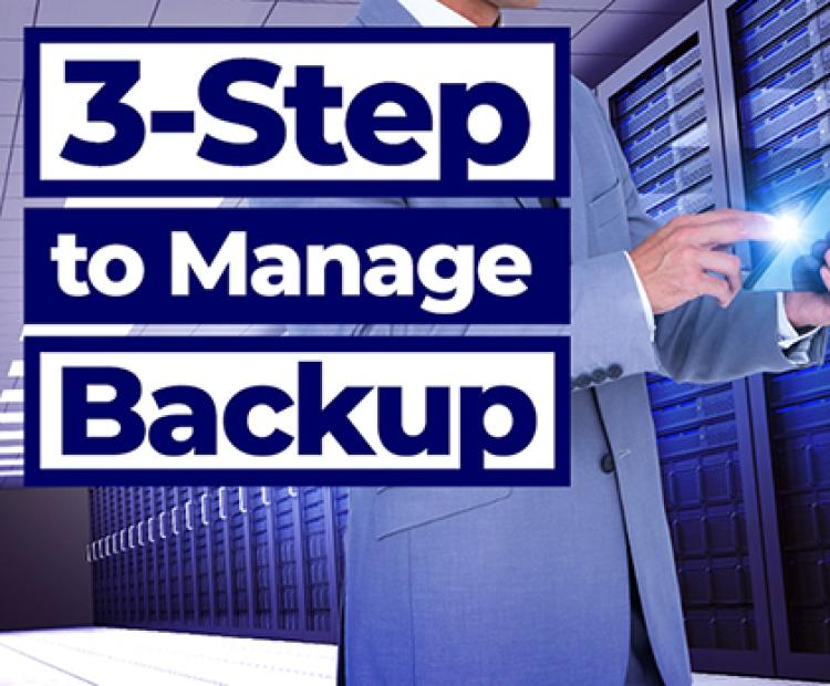 3-Step to Manage Backup