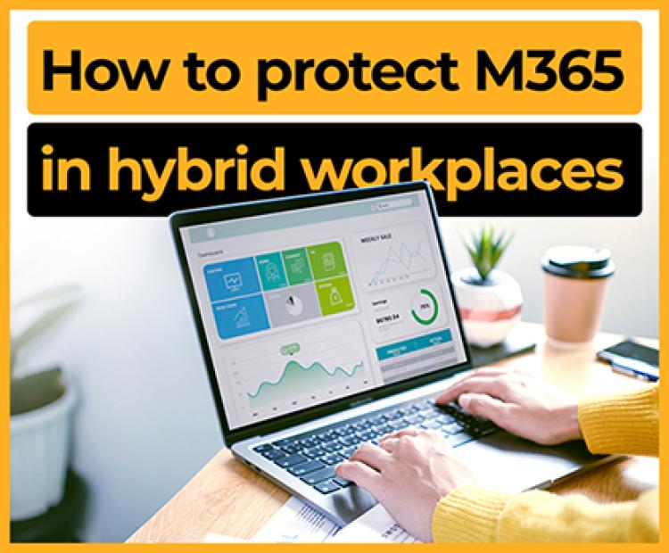 How backup to protect Microsoft 365 in hybrid workplaces?