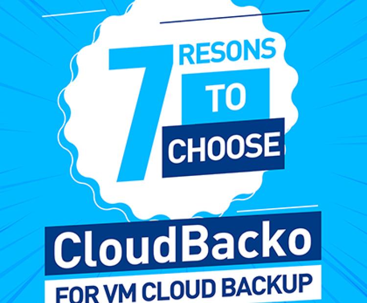 7 reasons to choose CloudBacko for VM cloud backup