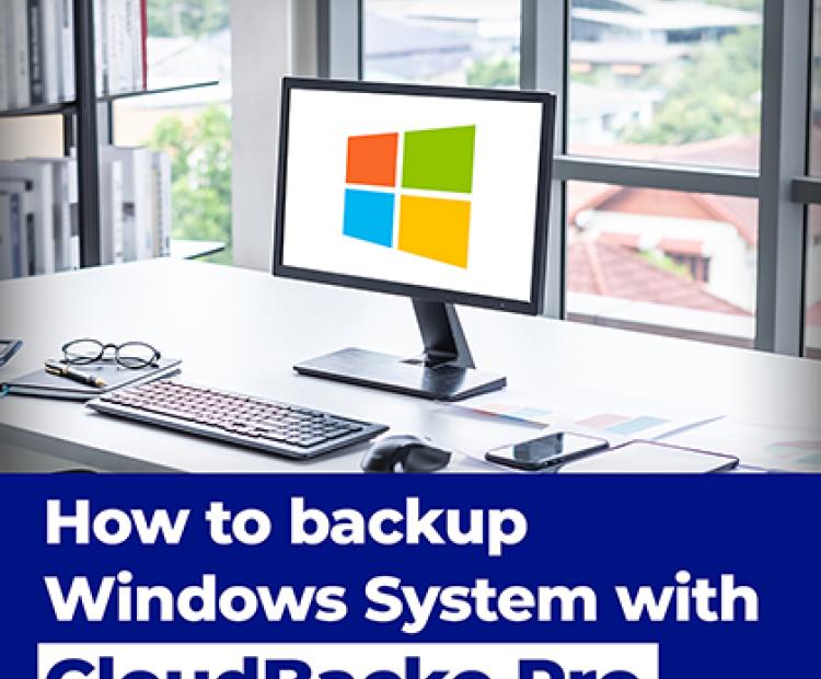  How to backup Windows System with CloudBacko Pro 