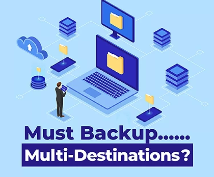 Must Backup Multi-Destinations?