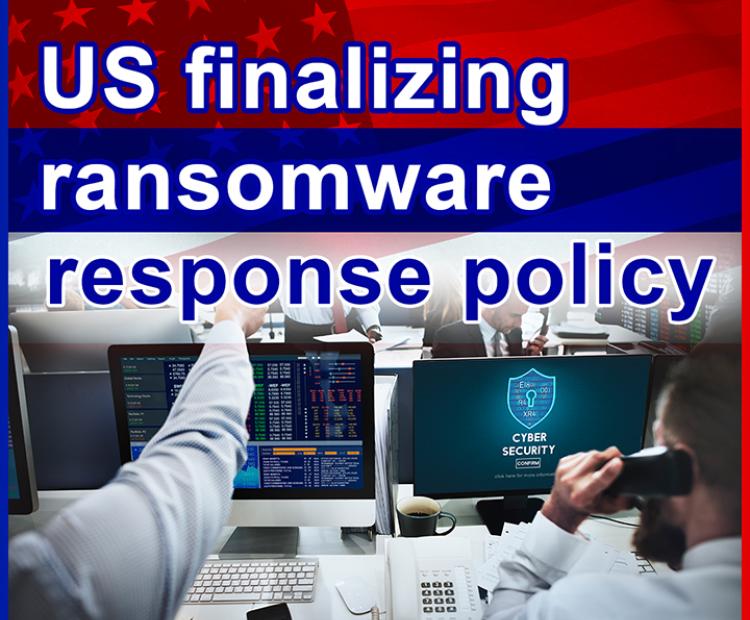 US finalizing ransomware response policy