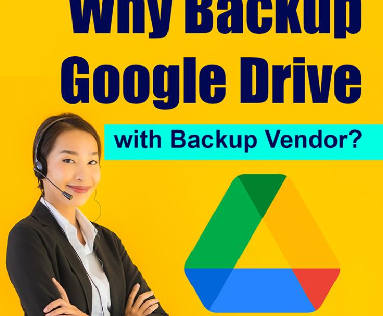 Why Backup Google Drive with Backup Vendor?
