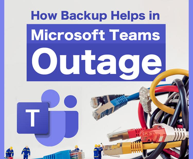 How Backup Helps in Microsoft Teams Outage