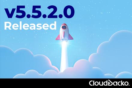 New CloudBacko v5.5.2.0 Released!